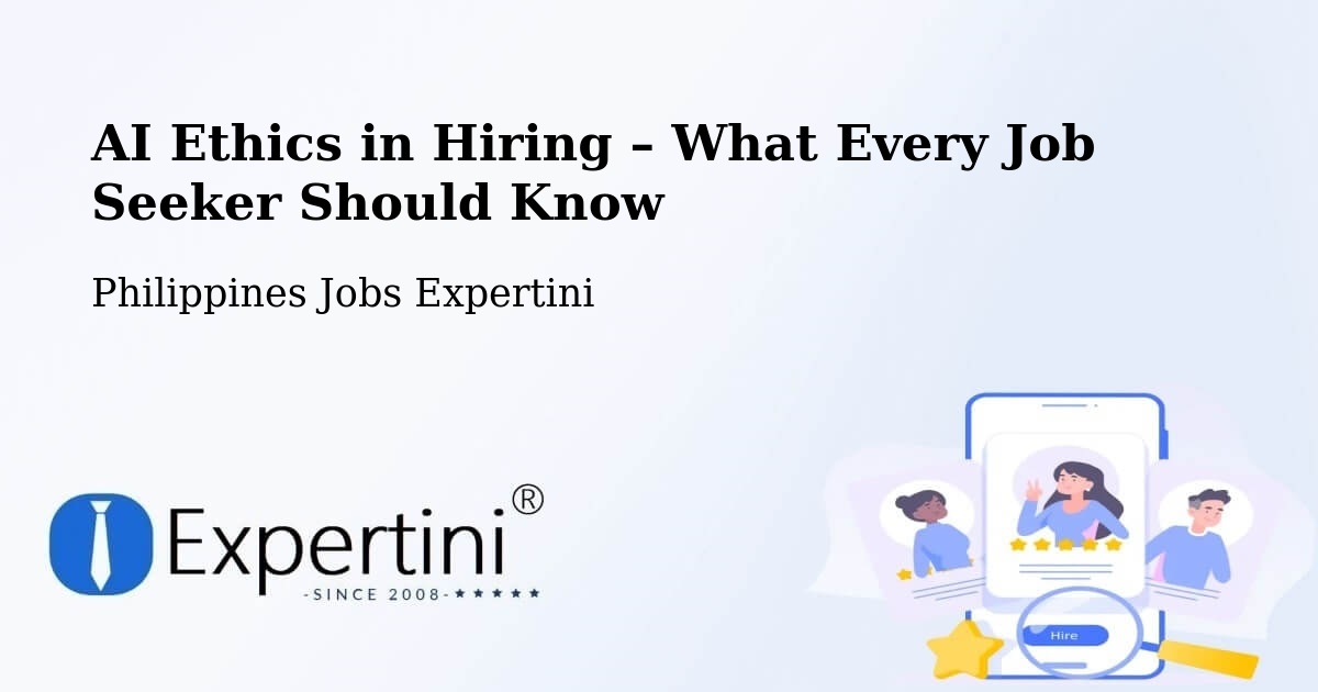 AI Ethics in Recruitment & Hiring – Baluyot - Baluyot, Philippines Jobs Expertini