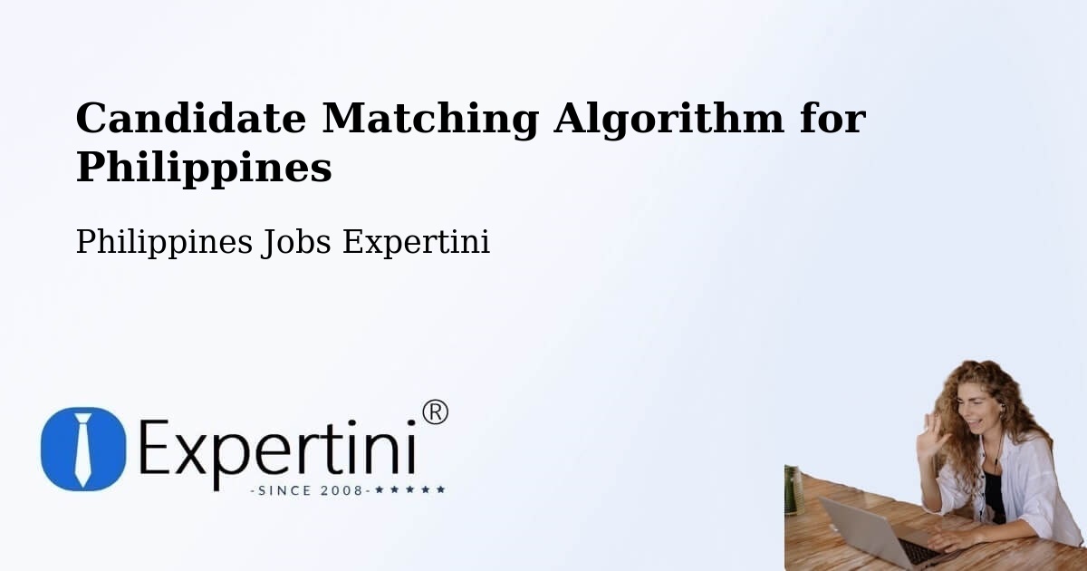 Candidate Matching Algorithm Overview – Baluyot - Philippines Jobs Expertini