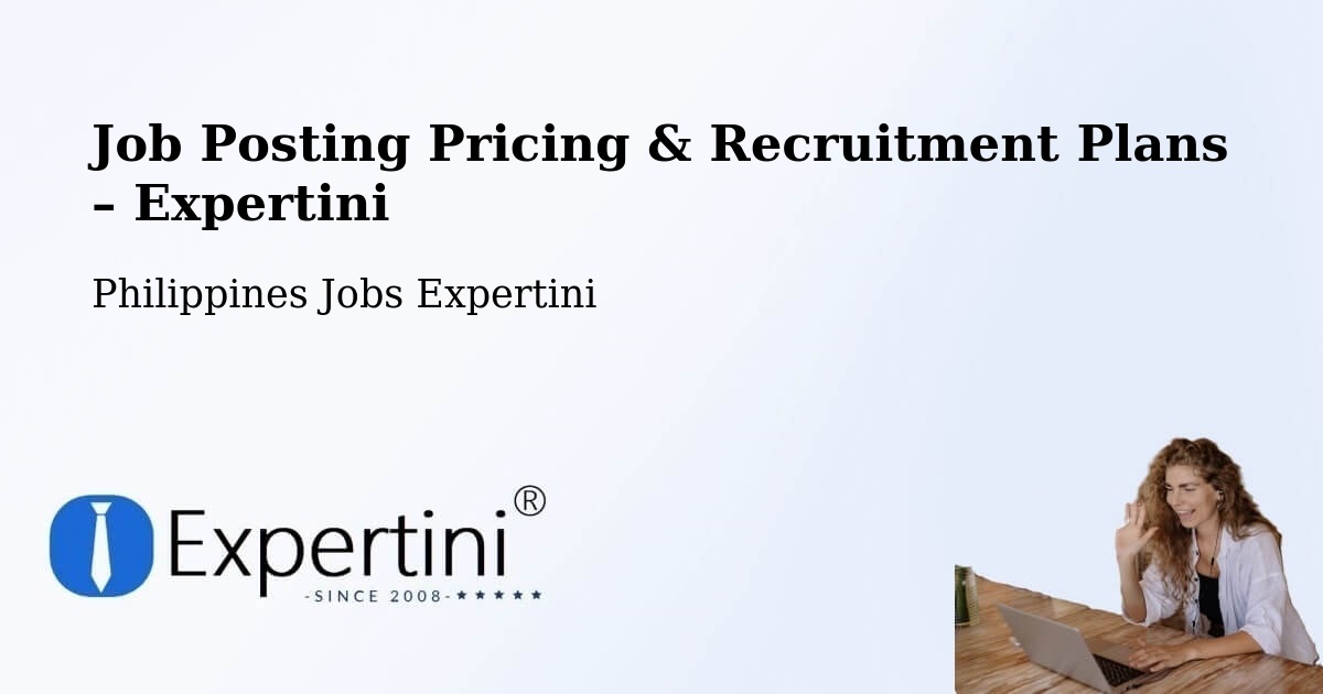Job Posting Pricing & Recruitment Plans – Baluyot - Baluyot, Philippines Jobs Expertini